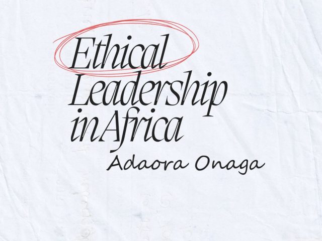 Ethical Leadership in Africa: Beyond Theory
