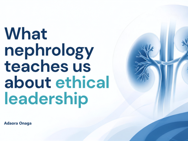 Filtering for what matters: What nephrology teaches us about ethical leadership